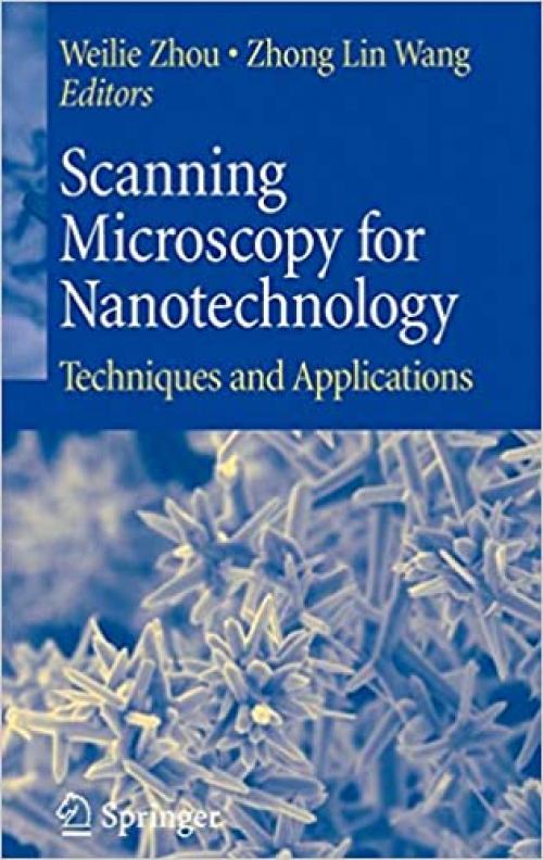  Scanning Microscopy for Nanotechnology: Techniques and Applications 