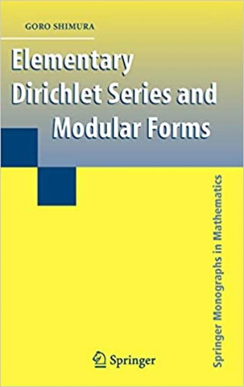  Elementary Dirichlet Series and Modular Forms (Springer Monographs in Mathematics) 