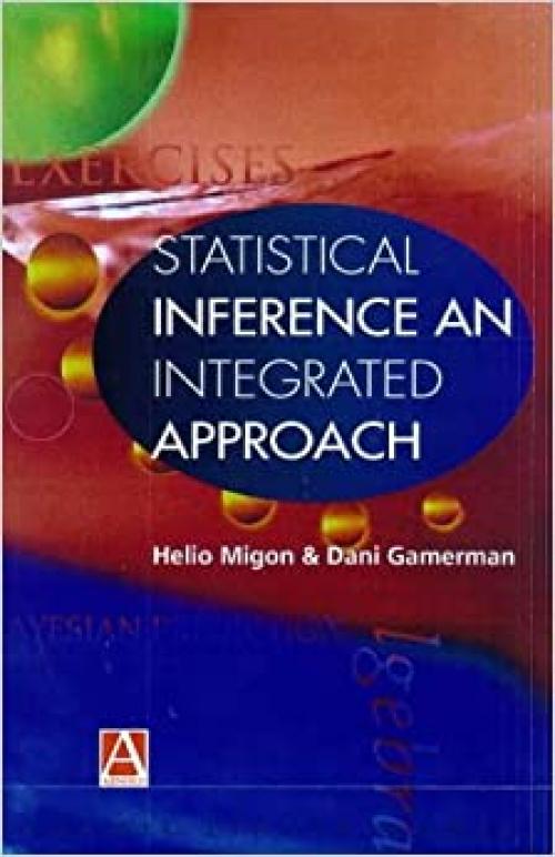  Statistical Inference: An Integrated Approach (Chapman & Hall/CRC Texts in Statistical Science) 