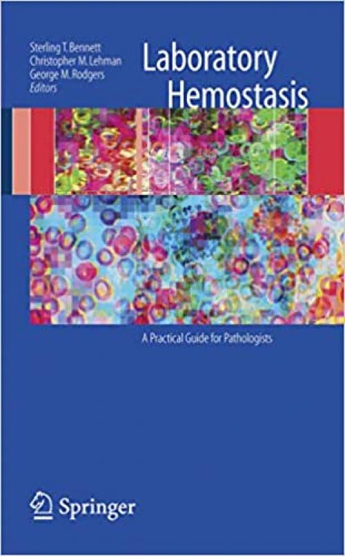  Laboratory Hemostasis: A Practical Guide for Pathologists 