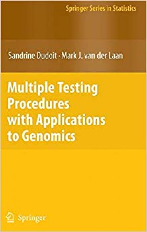  Multiple Testing Procedures with Applications to Genomics (Springer Series in Statistics) 