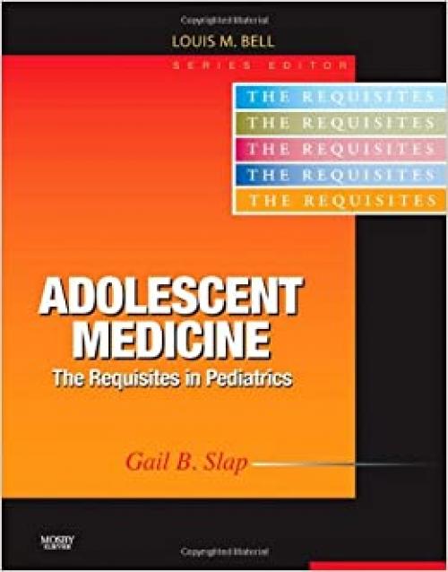  Adolescent Medicine: Requisites (Requisites in Pediatrics) 