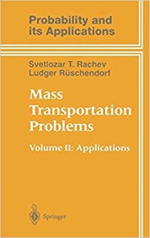  Mass Transportation Problems: Applications (Probability and Its Applications) 