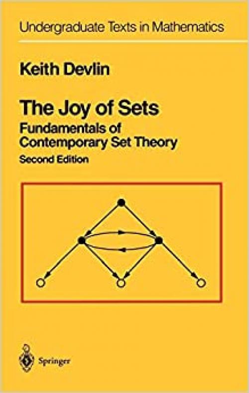  The Joy of Sets: Fundamentals of Contemporary Set Theory (Undergraduate Texts in Mathematics) 