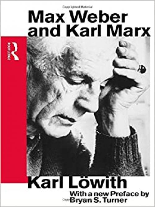  Max Weber and Karl Marx (Routledge Classics in Sociology) 