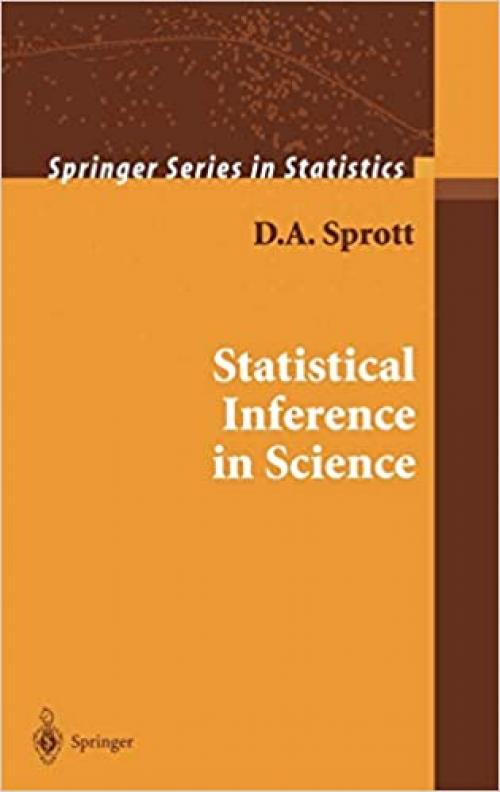  Statistical Inference in Science (Springer Series in Statistics) 