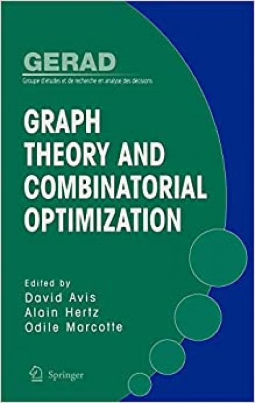  Graph Theory and Combinatorial Optimization (Gerad 25th Anniversary) 