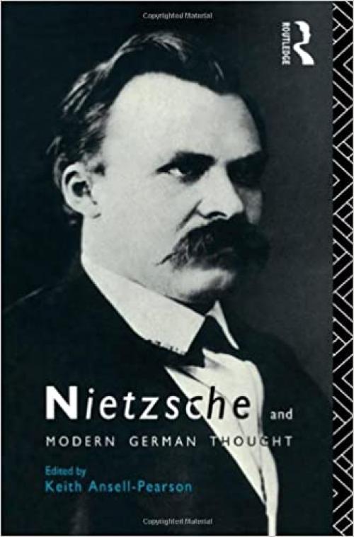  Nietzsche and Modern German Thought 