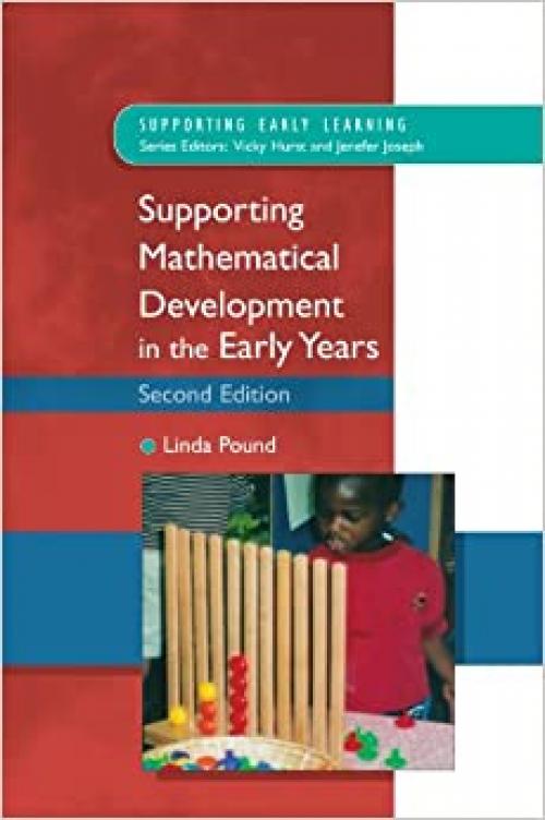  Supporting Mathematical Development in the Early Years (Supporting Early Learning) 