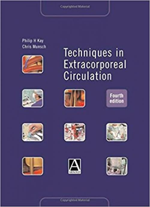  Techniques in Extracorporeal Circulation 