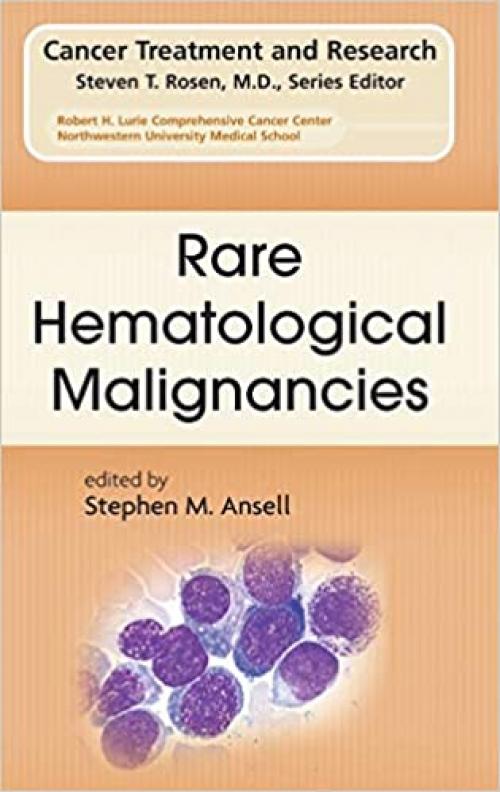  Rare Hematological Malignancies (Cancer Treatment and Research (142)) 