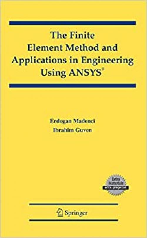  The Finite Element Method and Applications in Engineering Using ANSYS® 