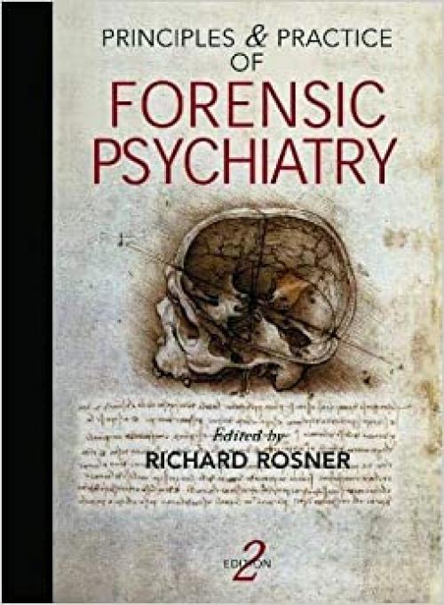  Principles and Practice of Forensic Psychiatry, 2Ed (Principles & Practices) 