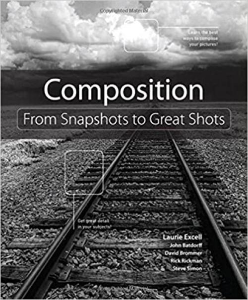  Composition: From Snapshots to Great Shots 