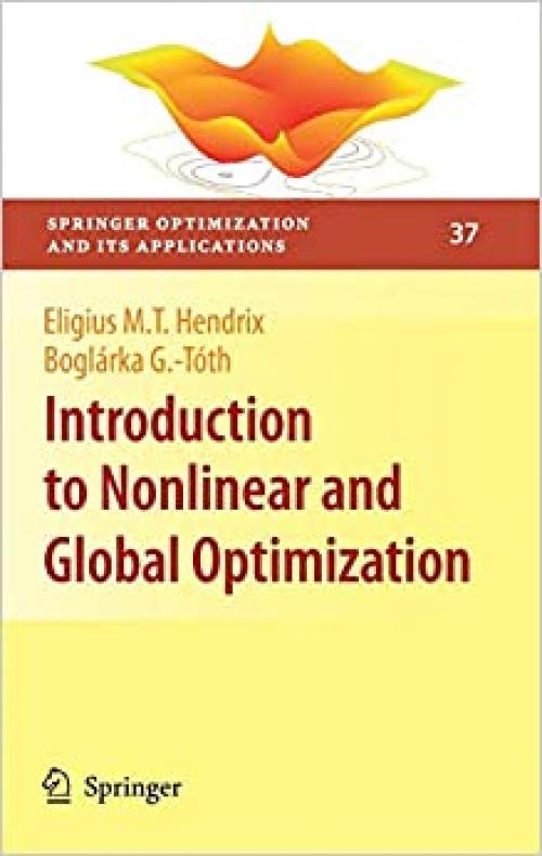  Introduction to Nonlinear and Global Optimization (Springer Optimization and Its Applications (37)) 