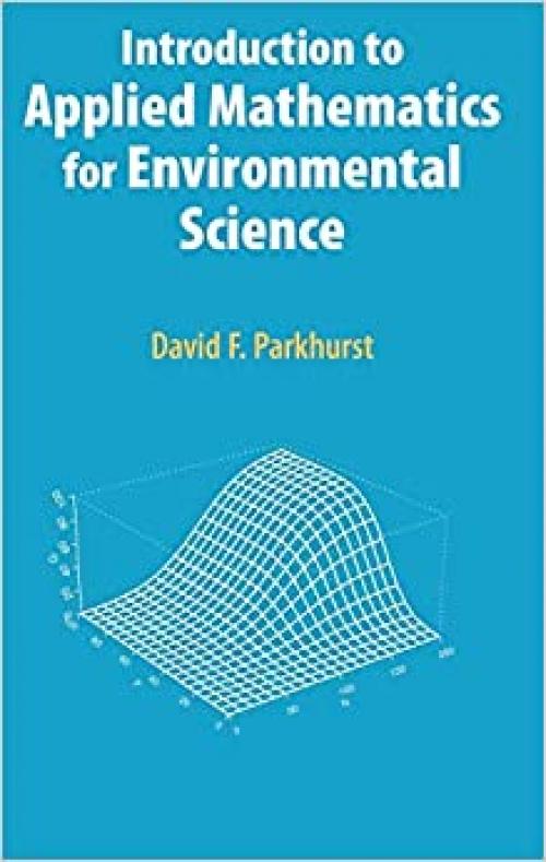  Introduction to Applied Mathematics for Environmental Science 