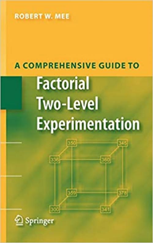  A Comprehensive Guide to Factorial Two-Level Experimentation 