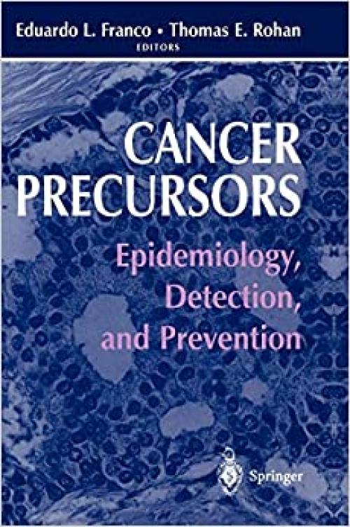  Cancer Precursors: Epidemiology, Detection, and Prevention 