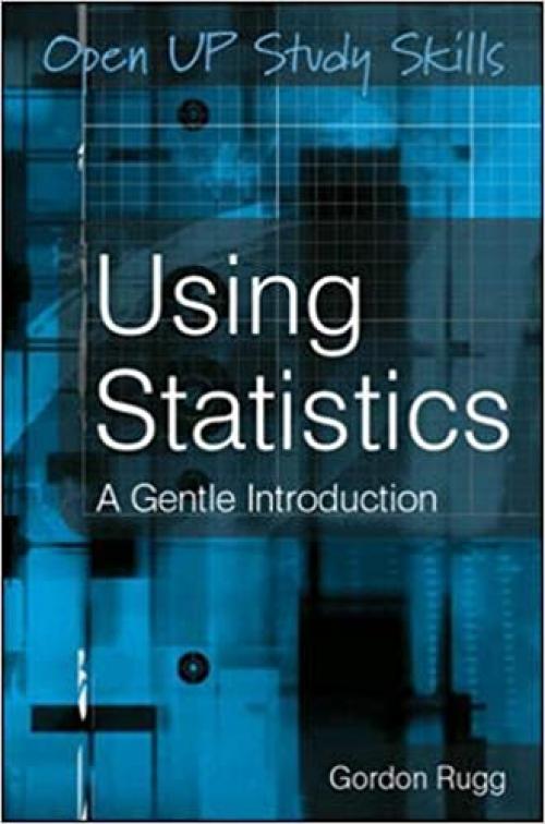  Using Statistics: A Gentle Introduction: A Gentle Guide 