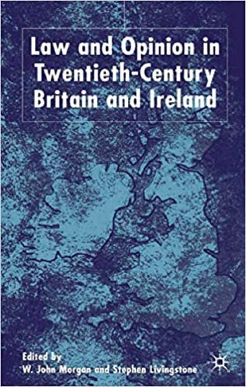  Law and Opinion in Twentieth-Century Britain and Ireland 