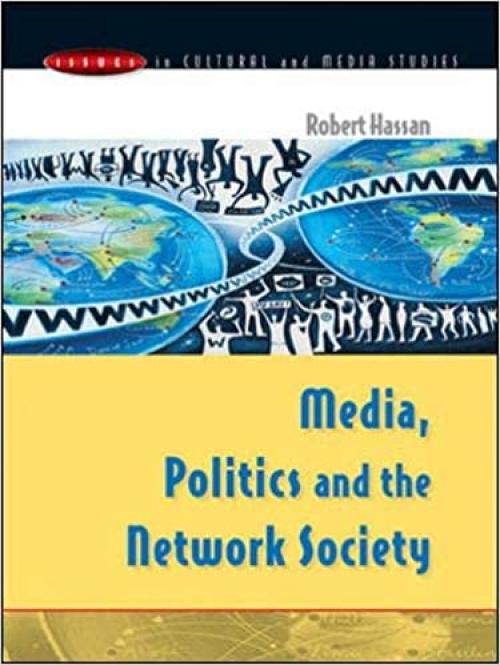  Media, Politics And The Network Society (Issues in Cultural and Media Studies (Paperback)) 