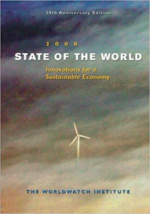  State of The World 2008: Innovations for a Sustainable Economy 