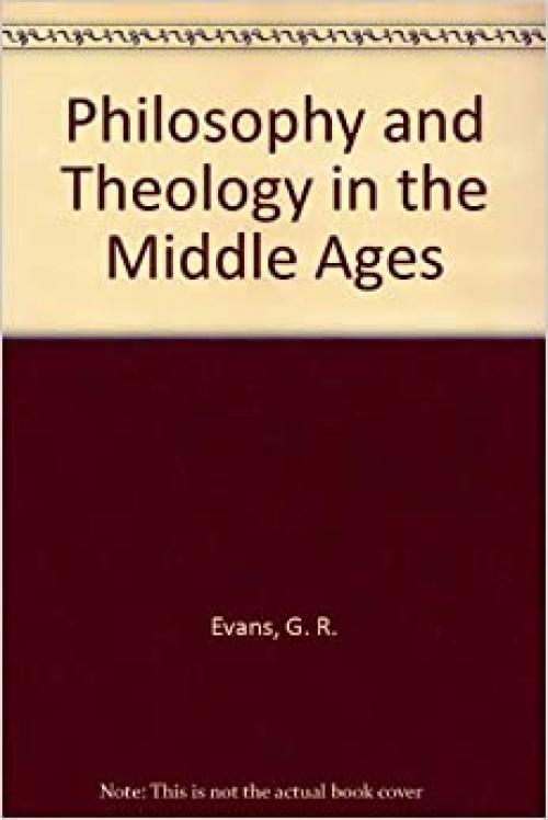  Philosophy and theology in the Middle Ages 