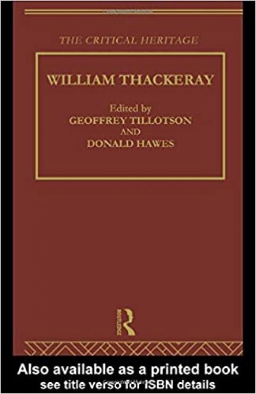  William Thackeray: The Critical Heritage 