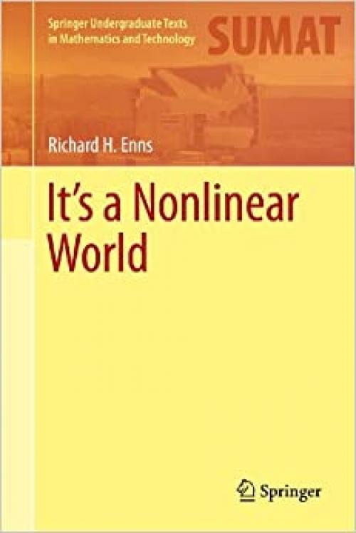  It's a Nonlinear World (Springer Undergraduate Texts in Mathematics and Technology) 