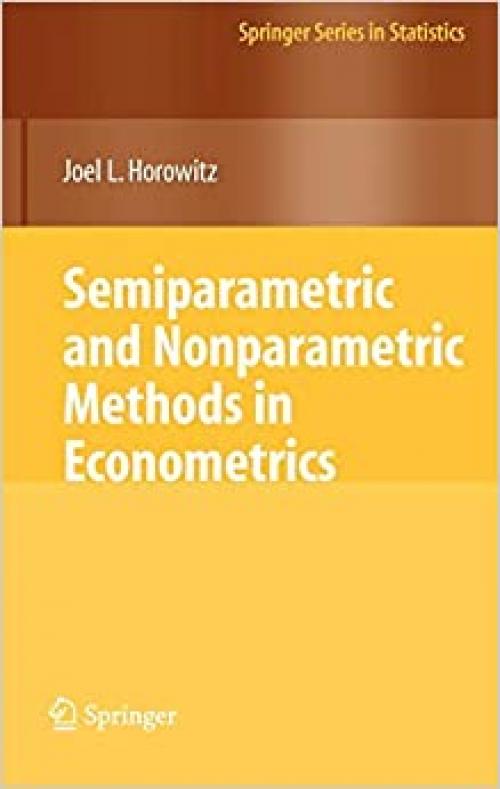  Semiparametric and Nonparametric Methods in Econometrics (Springer Series in Statistics) 