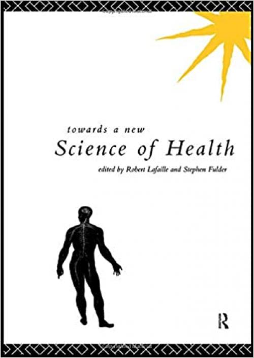  Towards a New Science of Health 