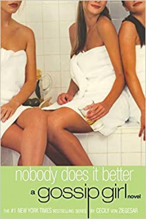  Gossip Girl #7: Nobody Does It Better: A Gossip Girl Novel 