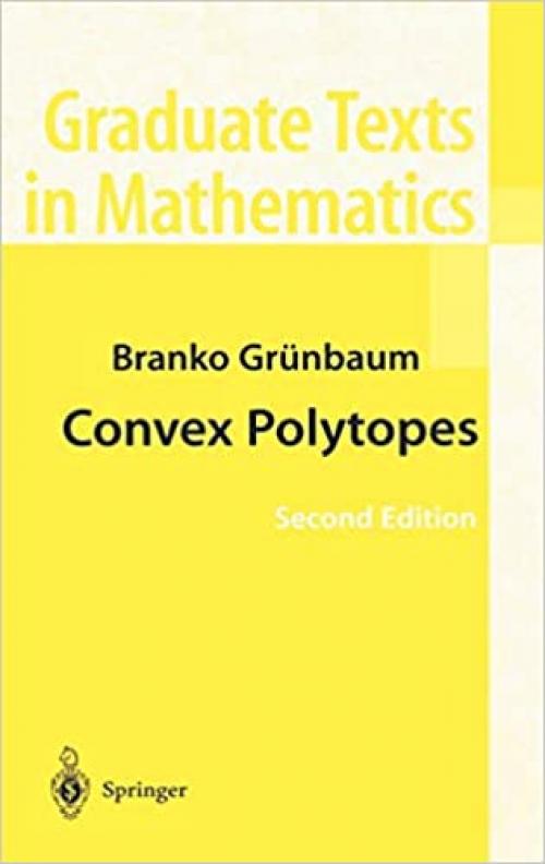  Convex Polytopes (Graduate Texts in Mathematics (221)) 