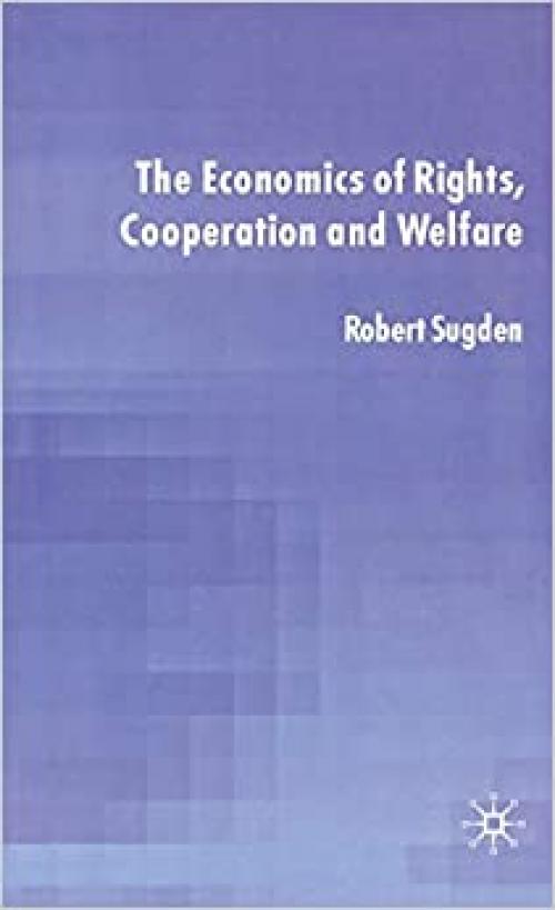  The Economics of Rights, Co-operation and Welfare 