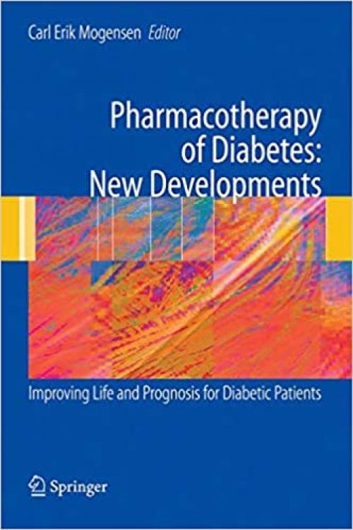  Pharmacotherapy of Diabetes: New Developments: Improving Life and Prognosis for Diabetic Patients 