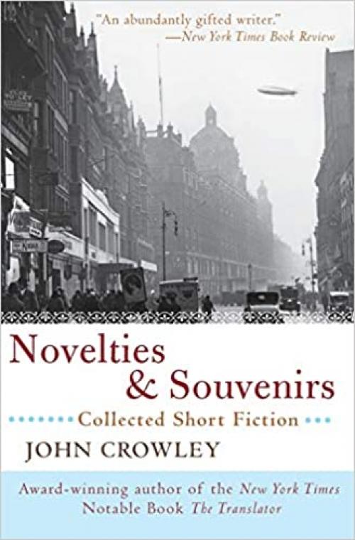  Novelties & Souvenirs: Collected Short Fiction 