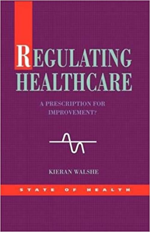  Regulating Healthcare (State of Health) 