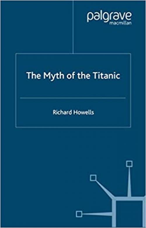  The Myth of the Titanic 