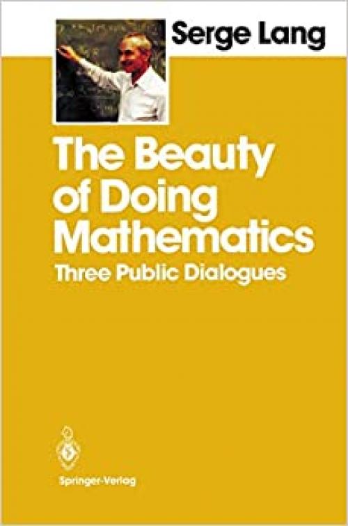  The Beauty of Doing Mathematics: Three Public Dialogues 