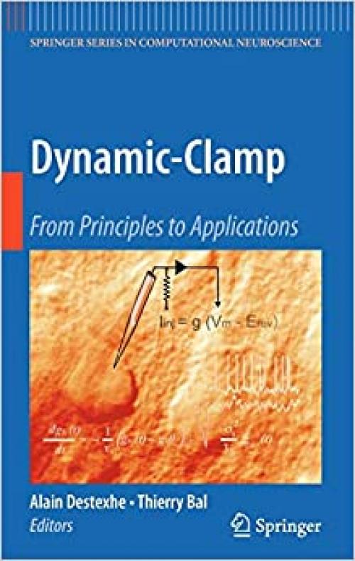  Dynamic-Clamp: From Principles to Applications (Springer Series in Computational Neuroscience (1)) 