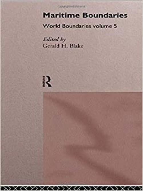  Maritime Boundaries: World Boundaries Volume 5 (World Boundaries Series) 