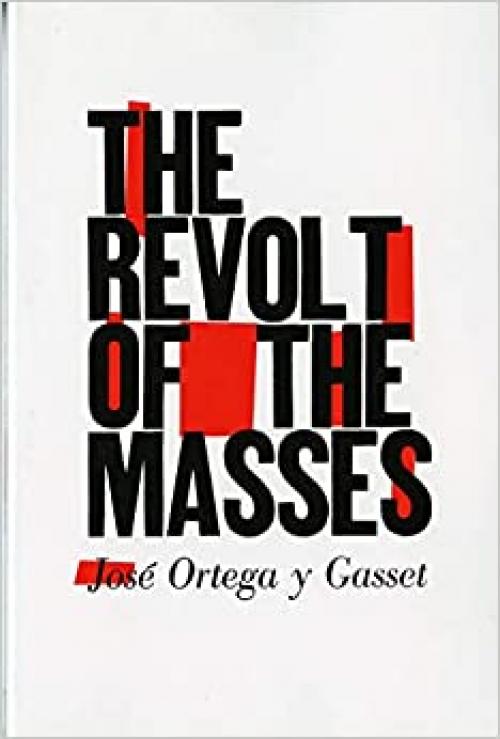  The Revolt of the Masses 