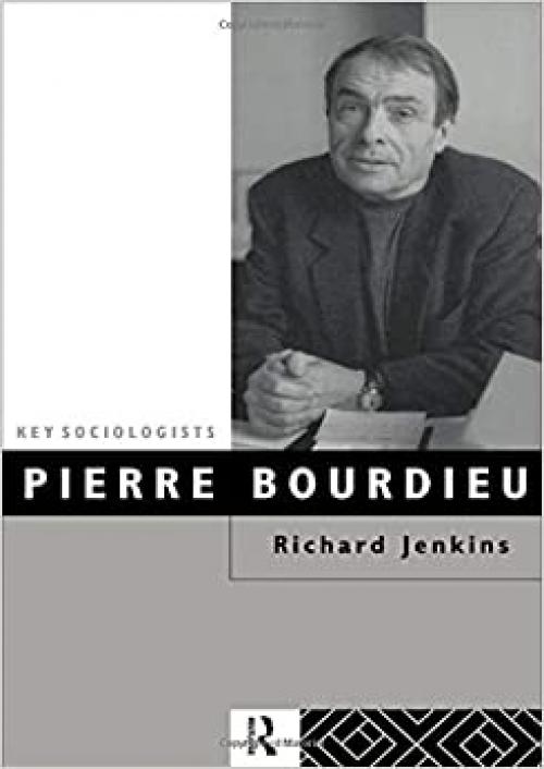  Pierre Bourdieu (Key Sociologists) 