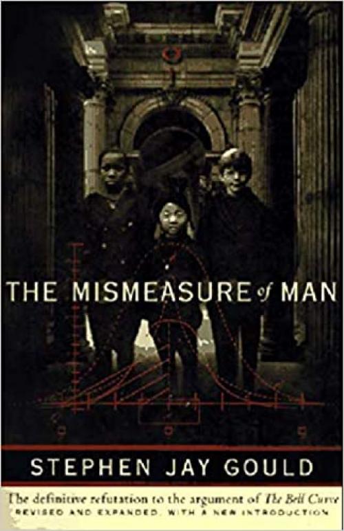  The Mismeasure of Man (Revised and Expanded) 