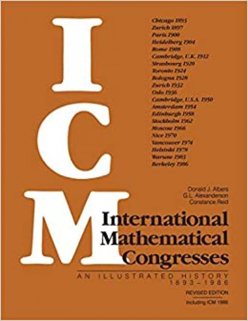  International Mathematical Congresses: An Illustrated History 1893–1986 