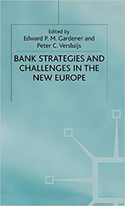  Bank Strategies and Challenges in the New Europe 