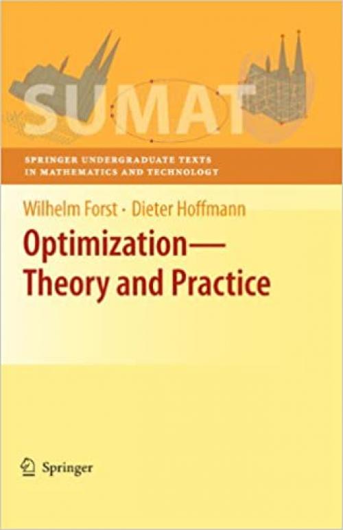  Optimization―Theory and Practice (Springer Undergraduate Texts in Mathematics and Technology) 