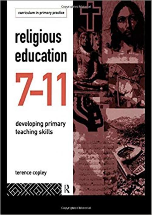  Religious Education 7-11: Developing Primary Teaching Skills (State of Welfare) 