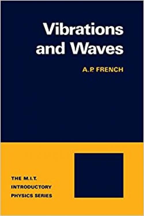  Vibrations and Waves (M.I.T. Introductory Physics) 