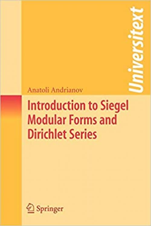  Introduction to Siegel Modular Forms and Dirichlet Series (Universitext) 